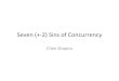Seven (+-2) Sins of Concurrency · Seven (+-2) Sins of Concurrency Chen Shapira. In which I will show classical concurrency problems and some techniques of detecting and avoiding