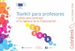 Toolkit para profesores - INTEFcode.intef.es/wp-content/uploads/2018/09/codeweekeu-2018-toolkit-… · 6-2018 @CodeWeekEU codeEU #CodeEU #CodeWeek 1 Toma la iniciativa y organiza