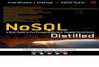 NoSQL Distilled: A Brief Guide to the Emerging World of Polyglot … · 2017. 8. 27. · 3.4 Materialized Views .....30 3.5 Modeling for Data Access ... recent nonrelational databases