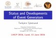 Status and Developments [2mm] of Event torbjorn/talks/ ¢  2016: DESY (w. CTEQ) 2017: Lund,