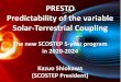 PRESTO Predictability of the variable Solar-Terrestrial ... · Summary •PRESTO is the new SCOSTEP scientific program to run during 2020-2024 •Scientists from all over the world