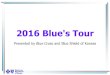 2016 Blue's Tour - BCBSKS · General Billing 15 Telemedicine BCBSKS will provide reimbursement for originating site telemedicine services that meet established guidelines. Billing