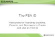 The FSA ID€¦ · creating your FSA ID for your Social Security match before you can submit an original FAFSA®. 11 FALSE You can create, sign, and submit a new FAFSA® immediately