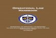 OPERATIONAL LAW HANDBOOK - U.S. Department of Defense · 2020. 6. 8. · The emerging concept of humanitarian intervention, however, has placed pressure on the principle of non-intervention