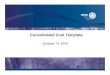 Consolidated Cost Template · 2016. 10. 14. · Consolidated cost template benefits • Promotes consistent reporting of all detailed estimates, change proposals and final costs •