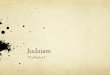 Judaism - Jonathon Klyng · 2017. 5. 21. · Goals • Judaism background: Story time… • Roman Control • Modern Judaism Splits • Modern Jewish State • The Messiah