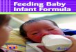Feeding Baby Infant Formula - Health Stand Nutrition ... · • coffee whitener • condensed or evaporated milk The guidelines in this book are for healthy, full- ... • Looking