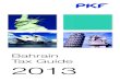 Bahrain Tax Guide 2013 - Icric International€¦ · PKF Worldwide Tax Guide 2013 III Preface preface The PKF Worldwide Tax Guide 2013 (WWTG) is an annual publication that provides