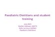 Paediatric Dietitians and student training · 2009 2009. Student Training Support Manual ... Great Ormond Street Hospital for Children NHS Trust Fifth Edition, September 2014. Nutrition