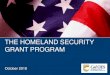 THE HOMELAND SECURITY GRANT PROGRAM · Multi Discipline Rescue Response ; Vehicle. A Multi-disciplinary rescue vehicle equipped to transport the marine unit equipment such as the