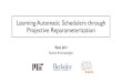 Learning Automatic Schedulers through Projective … · Learning automatic schedulers through projective reparameterization Ajay Jain movsdxmm5, qword ptr[rsp+0x20] movsdxmm3, qword