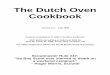 The Dutch Oven · An aluminum oven weighs only 6-1/2 to 7 pounds opposed to around 18 pounds for the cast iron oven. There are advantages and disadvantages to each. The most obvious