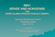 SB21 SENSE AND NONSENSE - ISER Publications · PDF file SENSE AND NONSENSE THE MORE ALASKA PRODUCTION ACT (MAPA) Resource Development Council Anchorage, Alaska May 1, 2014 Scott Goldsmith