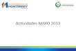 Actividades Abril 2013 - Monterreyportal.monterrey.gob.mx/.../fraccion04/2013/mayo.pdf · Actividades MAYO 2013 . Asesorías Prepa . Asesorías Facultad . Convive MTY . Taller de
