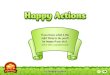 Happy Actions - My Wonder Studio€¦ · 03: Happy Actions Sometimes it can be difficult to choose to do the right thing. Jesus wants us to do what is right, because when we do what