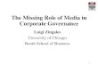 The Missing Role of Media in Corporate Governance · The Missing Role of Media in Corporate Governance Luigi Zingales University of Chicago ... • The more profitable the fashion