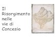 Il Risorgimento vie di - Diessediesse.org/cm-files/2015/11/10/all.-1_il-risorgimento-nelle-vie-del... · vie di Concesio . Silvio Pellico Silvio Pellico nacque a Saluzzo nel 1789