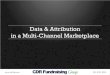 Data & Attribution in a Multi-Channel Marketplacedmawef.org/.../01/Attribution-in-a-Multi-Channel... · top reasons for tracking attribution… • 71% Understanding our customers