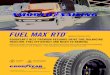 GOODYEAR’S BEST PREMIUM REGIONAL ... - Goodyear Truck Tires · To see how premium Goodyear® tires like the Fuel Max RTD can help your fleet save money, call 1.866.FleetHQ or go