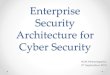Enterprise Security Architecture for Cyber Security · TOGAF requirements management approach. •Business and Information System Service Catalogs: TOGAF defines a business service