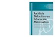 análisis didáctico Didáctico en Análisis Didáctico en Educación … · 2019. 6. 30. · Análisis Didáctico en Educación Matemática El término análisis didáctico es de