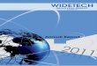Annual Report 2011 · 2020. 2. 20. · Annual Report 2011 5 Chairman’s Statement On behalf of the Board of Directors, it is my pleasure to present the Annual Report of Widetech