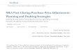 M&A Post-Closing Purchase Price Adjustments: Planning and ...media.straffordpub.com/products/manda-post-closing... · 5/25/2017  · THE OBJECTIVE OF PURCHASE PRICE ADJUSTMENTS •