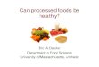 Can processed foods be healthy?Why Do We Need to Improve the Food Supply If foods are causing health problems thisIf foods are causing health problems this indicates that they can