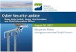 Cyber Security update - auditforum.org · 3/24/2016  · Cyber Security update . Dawn Roth Lindell, Senior Vice President and Chief Information Officer . August 30, 2017 . Mountain