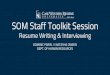 SOM Staff Toolkit Session · Chronological Chronological Resume Format: List your work history with the most recent position first. Employers prefer this type because it is easy to