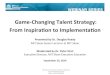 GameChangingTalentStrategy:! From!Inspira8on!to!Implementa8on!cdn.executive.mit.edu/01/...game-changing-organization-webinar-slid… · Phase 1 Building vision, strategies, brands…