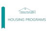 Housing Programs - MVPHA · ABOUT LOW RENT PUBLIC HOUSING • The public housing program was established in 1937 to provide decent and safe rental housing for low‐income families