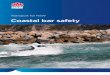 Coastal bar safety - Roads and Maritime Services · 2 Coastal ar Safety ugust 22 Crossing coastal bars is a common but dangerous part of boating. Even in apparently calm conditions,