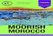 MOORISH MOROCCO - Two's A Crowd · Opera,’ in Marrakech (4 star) Day 9 - Friday 24th April 2020 MARRAKECH (B) After breakfast we set off on a morning tour of the old medina, through