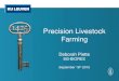 Precision Livestock Farming - Smart Hub Vlaams-Brabant · 2017. 11. 7. · Precision Livestock Farming Deborah Piette M3-BIORES September 16th 2015. M3-BIORES M3-BIORES 2 •About