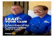 LEAD - Microsoft · This is the 2015 edition of Lead Your Club: Membership Committee, the manual for club membership committee chairs holding office in 2016-17, 2017-18, and 2018-19