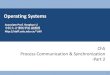 Operating Systemsstaff.ustc.edu.cn/~ykli/os2020/ppt/ch5_part2.pdf · Coordination relies on the reliability and the efficiency of the communication medium (and protocol). E.g., pipes,