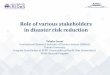 Role of various stakeholders in disaster risk reductionaprumh.irides.tohoku.ac.jp/app-def/S-102/apru/wp-content/...Role of various stakeholders in disaster risk reduction Takako Izumi