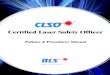 Certified Laser Safety Officer · BLS Policies & Procedures Manual April 2014 Revision Board of Laser Safety® Certified Laser Safety Officer Program. Policies & Procedures Manual