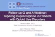 Follow-up Q and A Webinar: Tapering Buprenorphine in Patients … · 2018. 11. 19. · 1 Follow-up Q and A Webinar: Tapering Buprenorphine in Patients with Opioid Use Disorders David