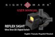 REFLEX SIGHT€¦ · 4) Screw on the battery compartment cover clockwise with a flat head screwdriver. OPERATING THE DIGITAL SWITCH Sightmark Ultra Shot QD Digital Switch reflex sight