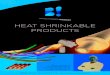 HEAT SHRINKABLE PRODUCTS - Boxco€¦ · • Printable tubing BOXCO are specialized in heat shrinkable tubing and other products “around” the cable. BOXCO’s tubing is available