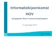 Informatiebijeenkomst HOV - Gemeente Katwijk · 2018. 6. 4. · Programma 19.00 uur Welkom & programma Jan Kreuger 19.05 uur Wethouder Klaas Jan van der Bent 19.15 uur 2015 tot nu