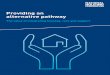 Providing an alternative pathway - Amazon S3s3-eu-west-1.amazonaws.com/pub.housing.org.uk/Providing... · 2014. 10. 22. · alternative pathway The value of integrating housing, care