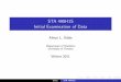 STA 490H1S Initial Examination of Data · uoft-logo Initial Examination of Data Purpose: I Understand the structure of the data. Types of variables: I Quantitiative: continuous or