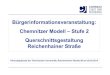Bürgerinformationsveranstaltung: Chemnitzer Modell – Stufe ... · Präsentation2 20-03-13.pdf Author: liebe_t Created Date: 3/21/2013 11:39:48 AM 