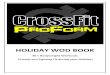 HOLIDAY WOD BOOK - CrossFit ProFormproformathletic.co.za/images/4848.pdf · WOD 29: 2 Rounds (try and beat your 1st round total reps in your 2nd round): Max Push Ups in 2 minutes