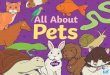A pet is a type of animal€¦ · There are lots of different types of dogs in the world! They range from very small, like a Chihuahua… to very big, like a Great Dane! Dogs take