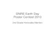 DNRE Earth Day Poster Contest 2010 2nd Grade Honorable Mention€¦ · DNRE Earth Day Poster Contest 2010 2nd Grade Honorable Mention Created Date: 4/14/2010 2:10:12 PM 