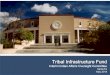 Tribal Infrastructure Fund Board 052914 Item 1... · Cochiti Pueblo Cochiti Visitors Center 940,000.00 Tesuque Pueblo Tribal Infrastructure Improvements 1,430,000.00 Ramah Chapter